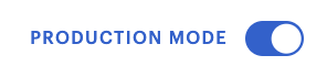 Production toggle